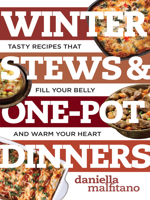 Title details for Winter Stews & One-Pot Dinners by Daniella Malfitano - Available